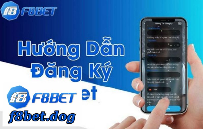 Đăng Ký F8BET Siêu Đơn Giản Với Vài Thông Tin Liên Hệ