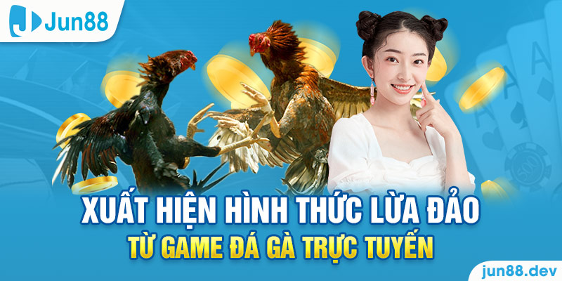 Đá Gà Online: Đề Phòng Những Chiêu Trò Lừa Đảo của Nhà Cái